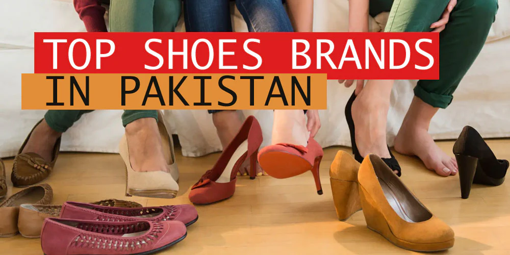 Top 10 Shoe Brands In Pakistan For Ladies Online